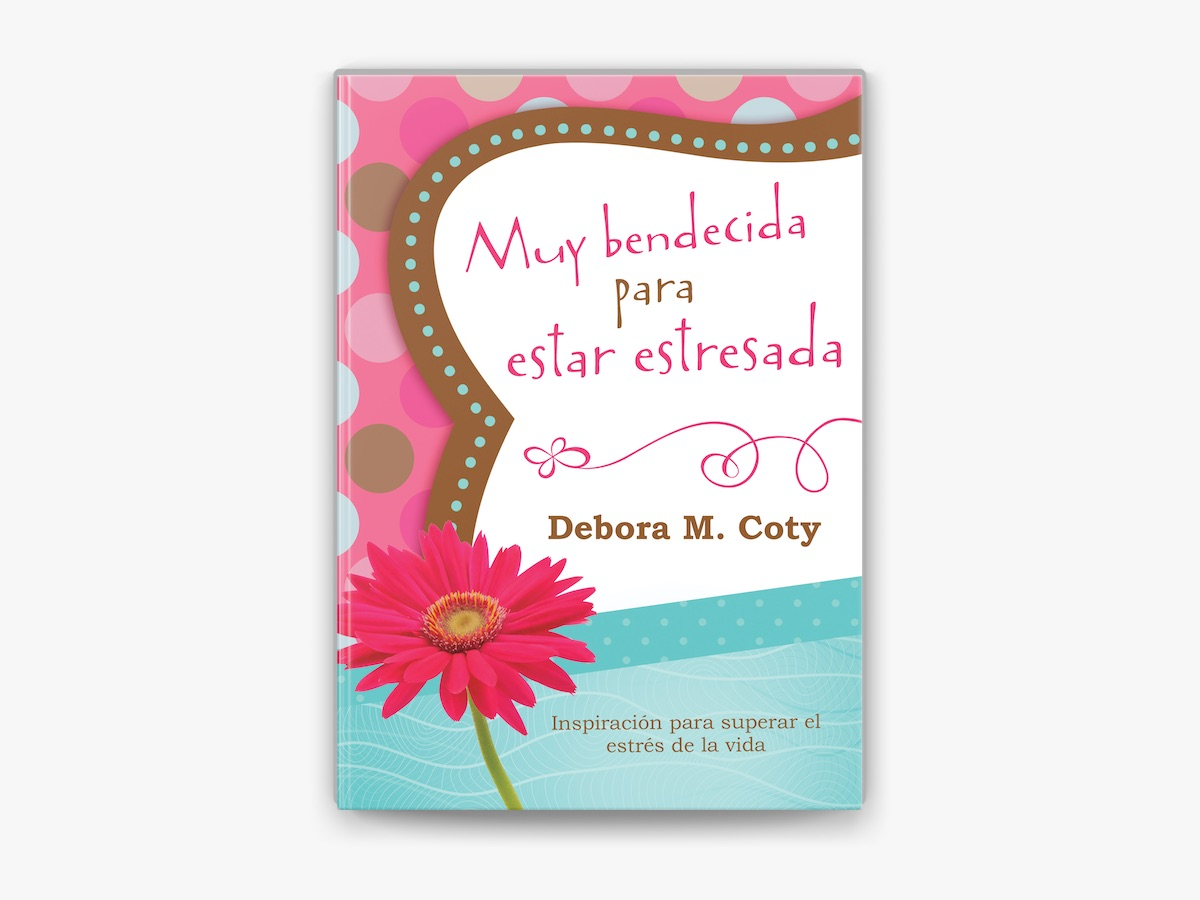 Libro Muy bendecida para estar estresada
